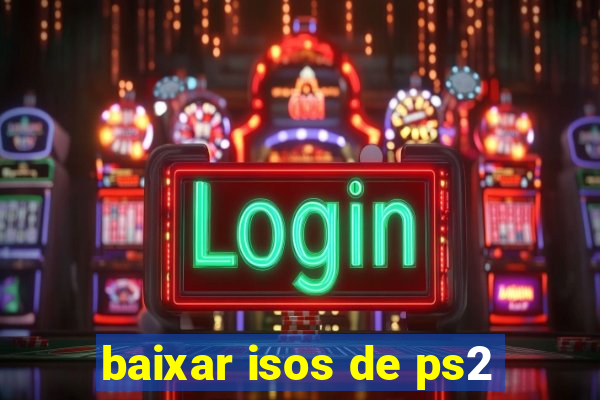 baixar isos de ps2